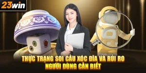 Thực Trạng Soi Cầu Xóc Đĩa Và Rủi Ro Người Dùng Cần Biết